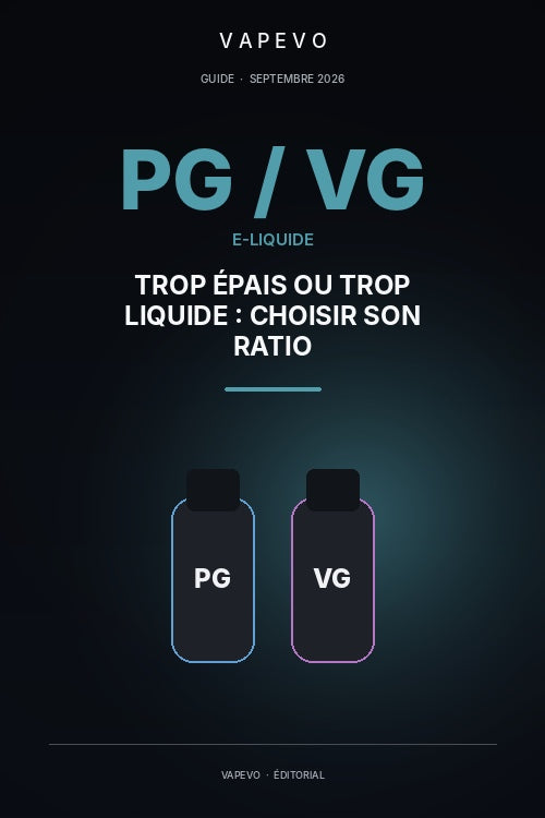 E-liquide trop épais ou trop liquide : choisir le ratio PG VG