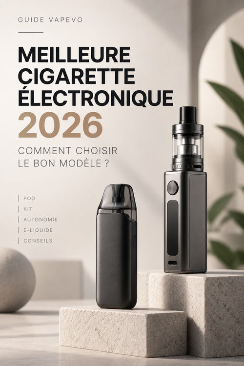 Meilleure cigarette électronique 2026