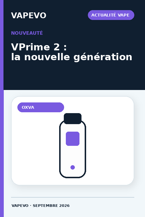 OXVA VPrime 2 - nouveauté vape septembre 2026 - VAPEVO