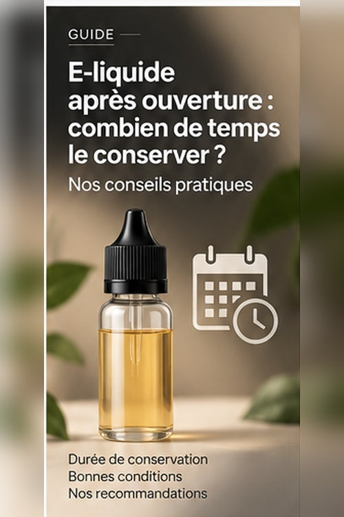 Conservation d'un e-liquide après ouverture