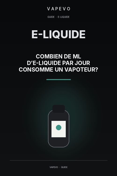 Combien de ml d’e-liquide par jour consomme un vapoteur ? - VAPEVO