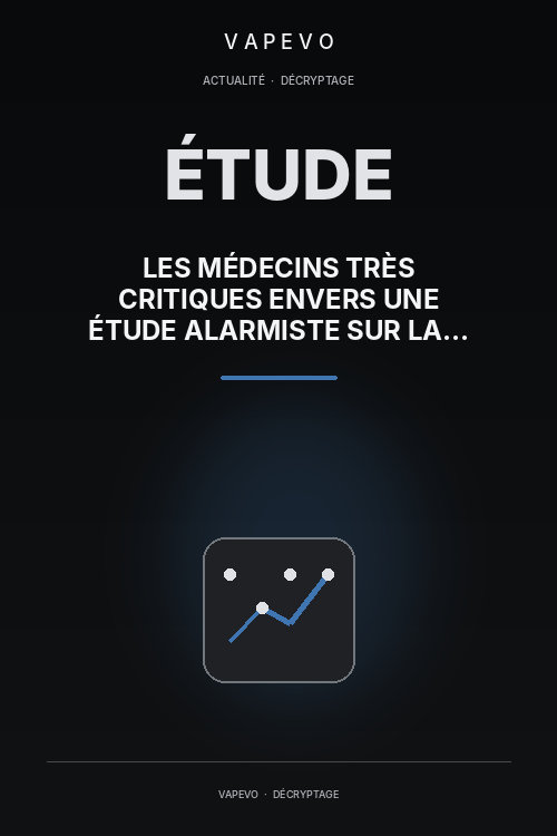 Les médecins très critiques envers une étude alarmiste sur la e-cigarette - VAPEVO