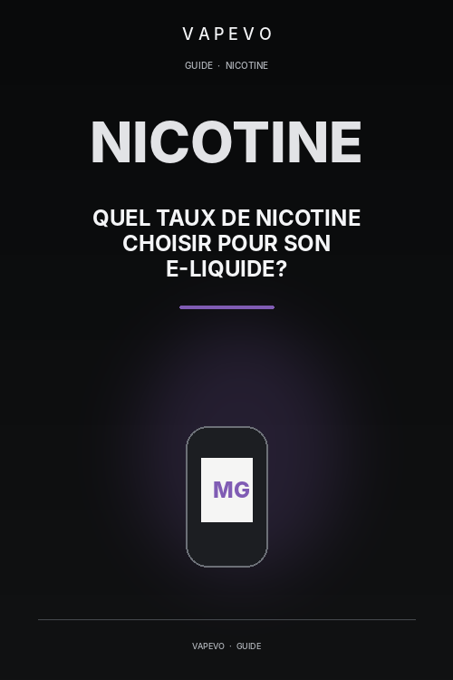 Quel taux de nicotine choisir pour son e-liquide ? - VAPEVO