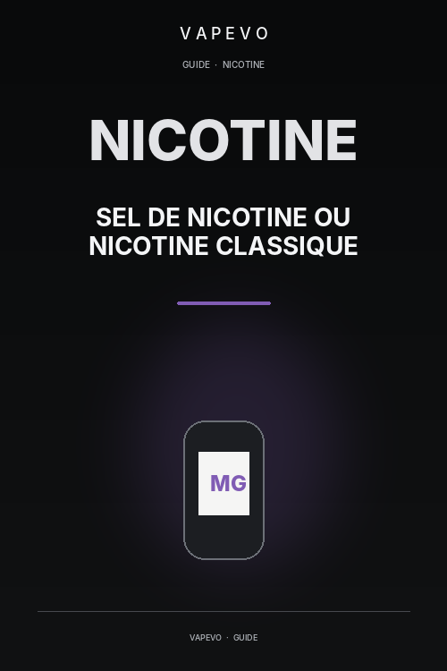 Sel de nicotine ou nicotine classique : quelles différences ? - VAPEVO