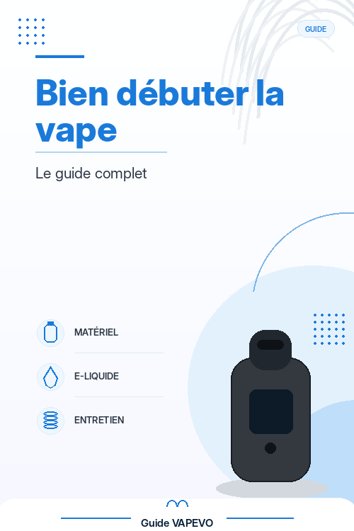 Guide complet : bien débuter la vape en toute confiance
