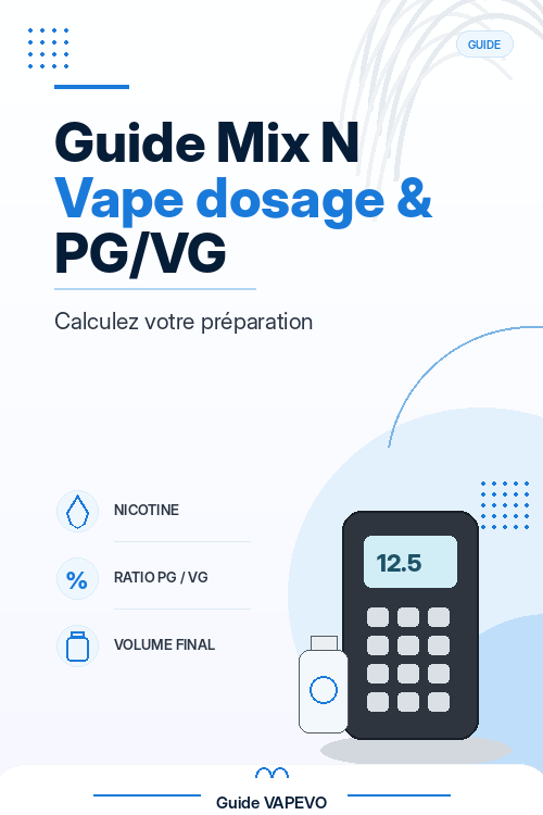 Guide Mix N Vape : Comment calculer son dosage de nicotine et son taux de PG/VG ?