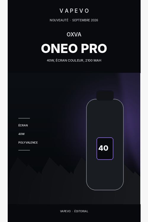 OXVA ONEO Pro - actualité VAPEVO